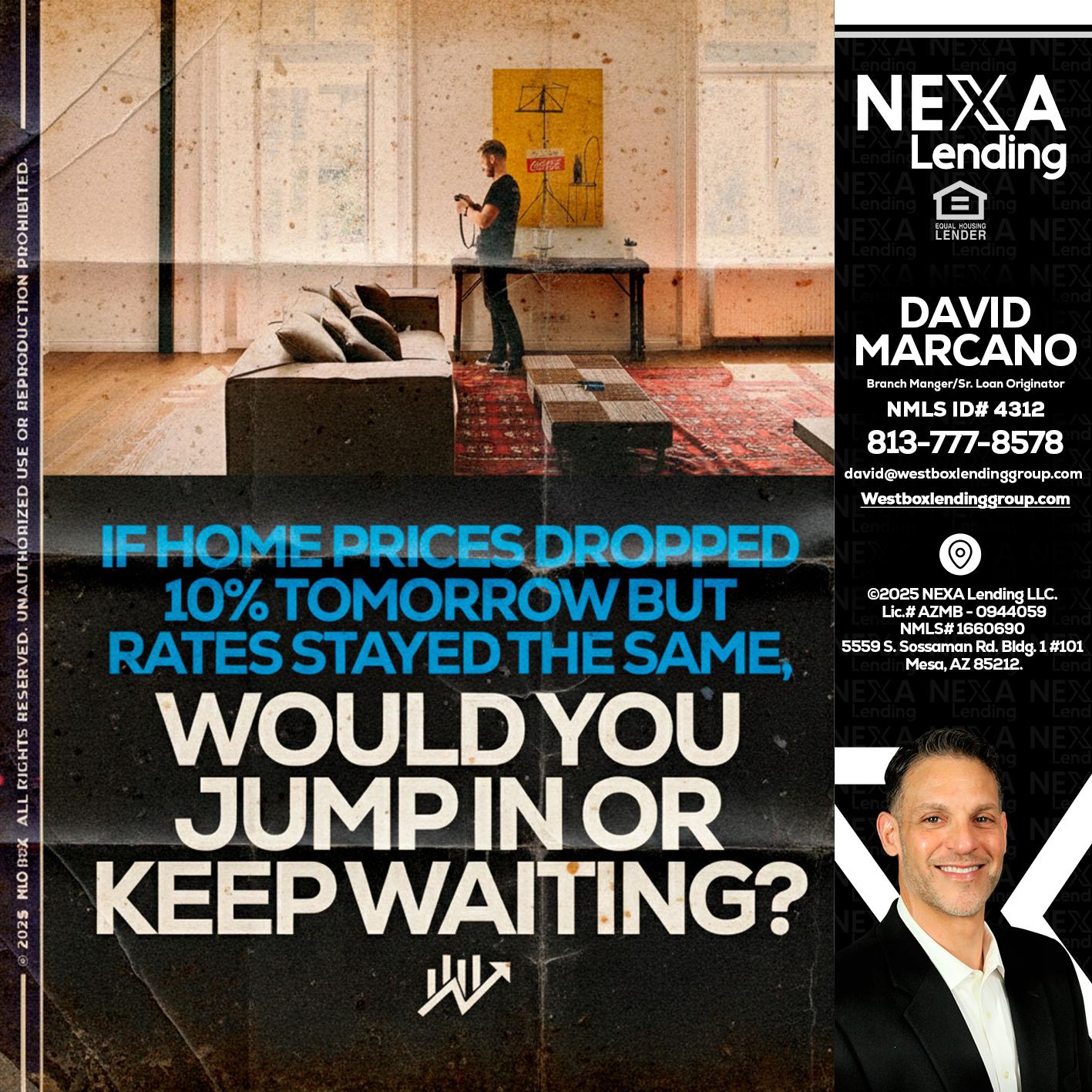 IF HOME PRICES - David Marcano -Branch Manger/Sr. Loan Originator