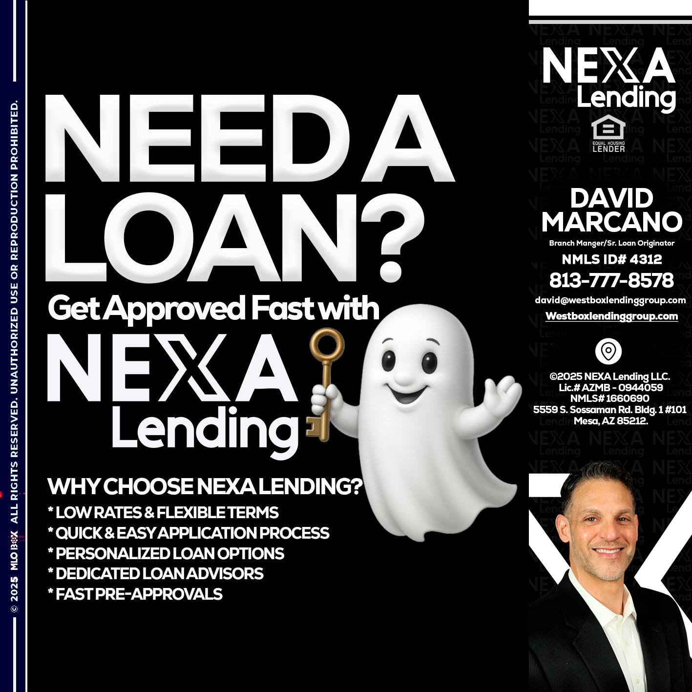 NEED A LOAN? - David Marcano -Branch Manger/Sr. Loan Originator