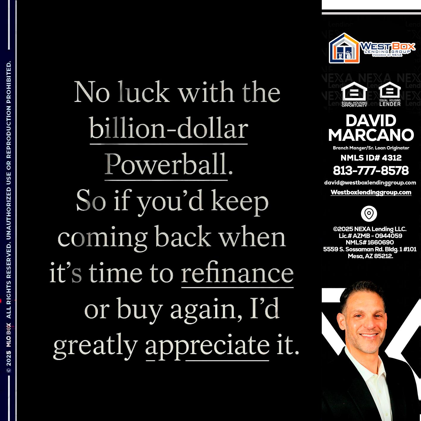 NO LUCK WITH - David Marcano -Branch Manger/Sr. Loan Originator