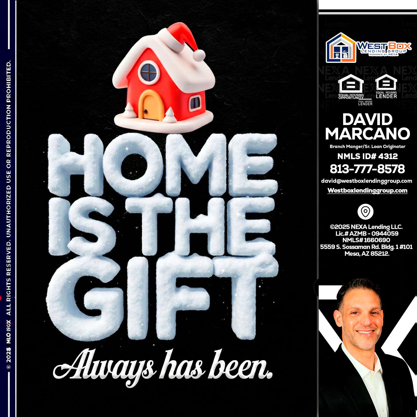 home is the gift - David Marcano -Branch Manger/Sr. Loan Originator