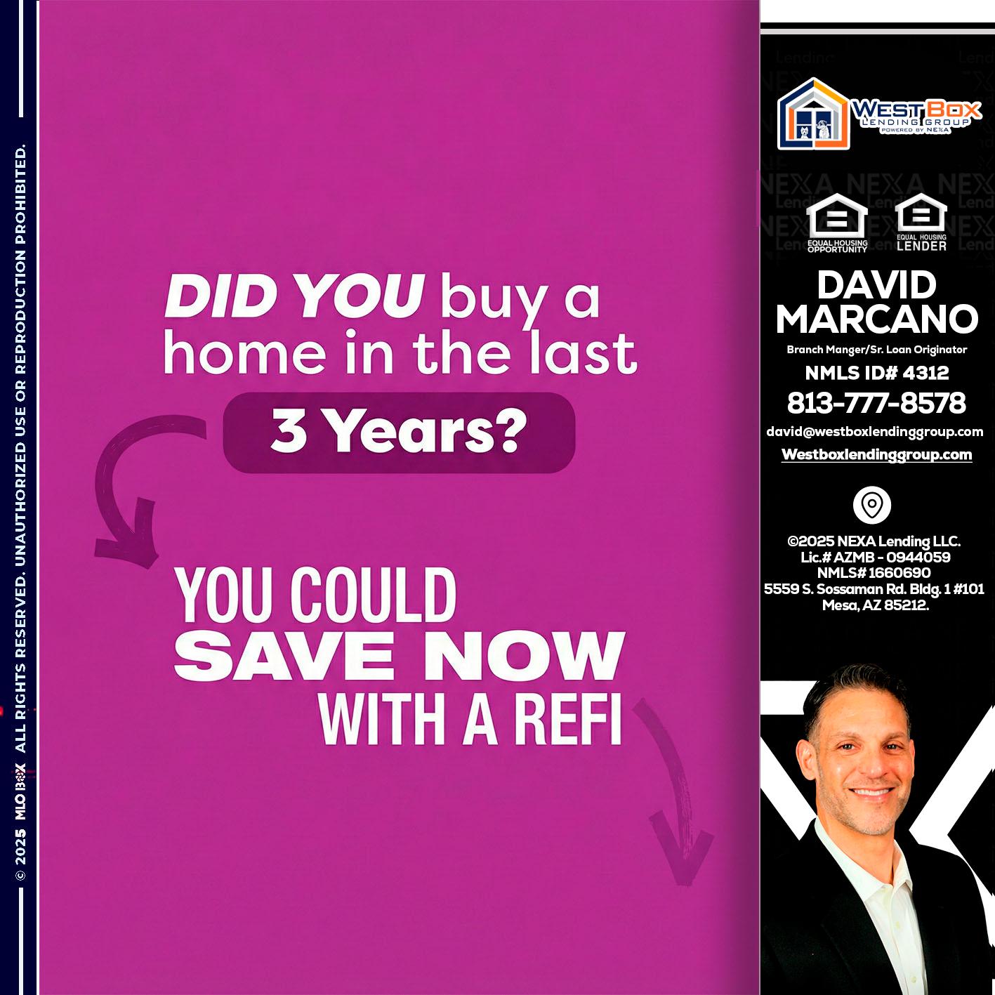 did you - David Marcano -Branch Manger/Sr. Loan Originator