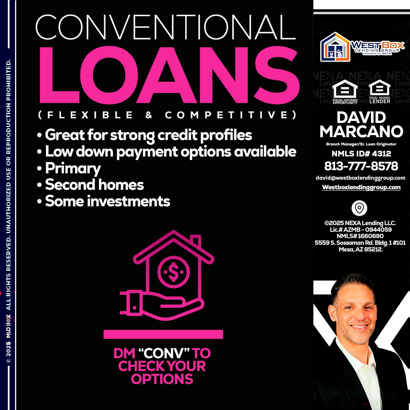 CONVENTIONAL LOANS - David Marcano -Branch Manager/Sr. Loan Originator