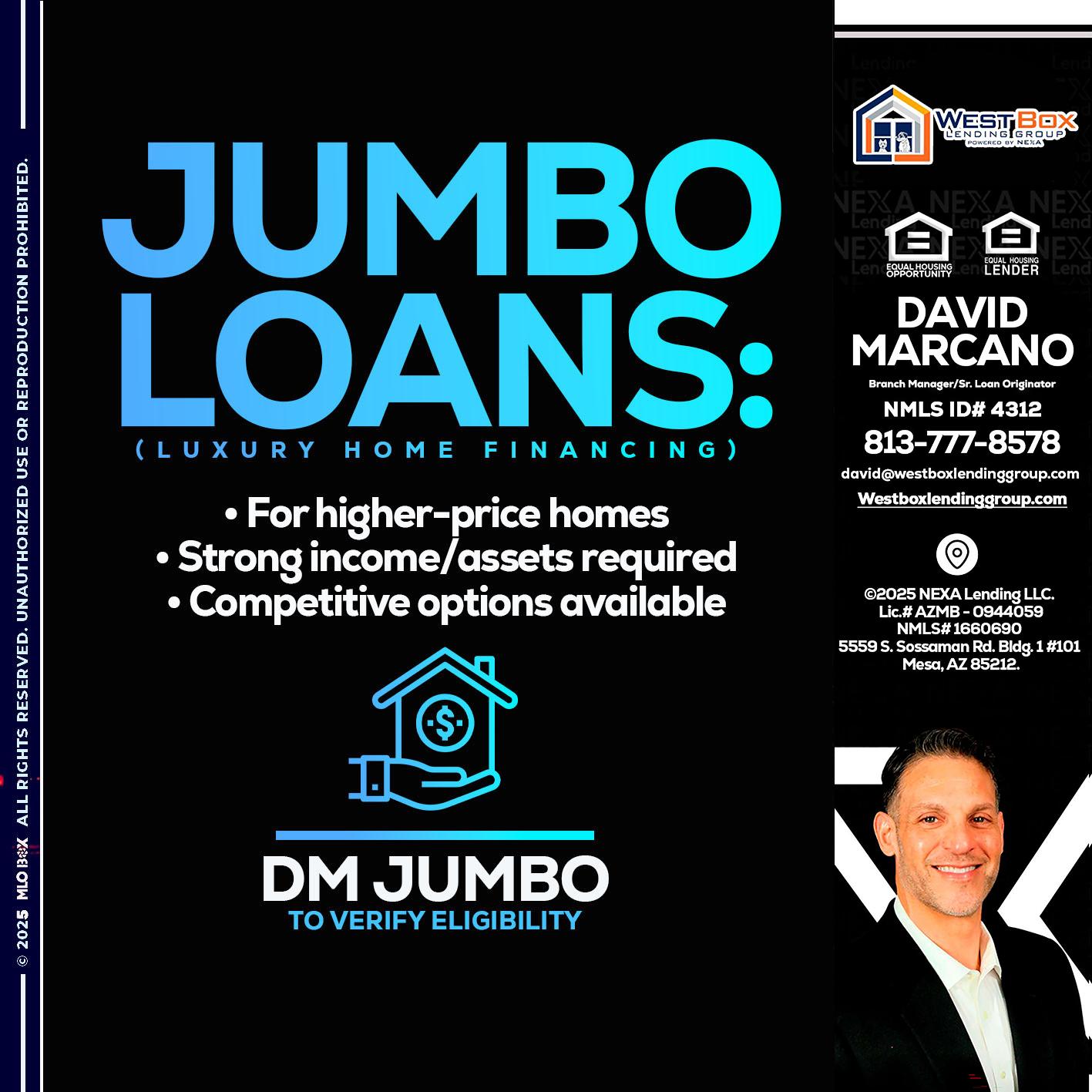 JUMBO LOANS - David Marcano -Branch Manager/Sr. Loan Originator
