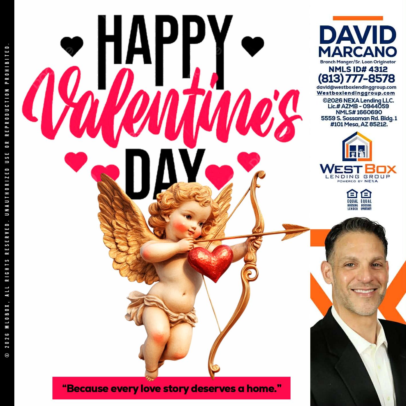 happy valentines day - David Marcano -Branch Manager/Sr. Loan Originator