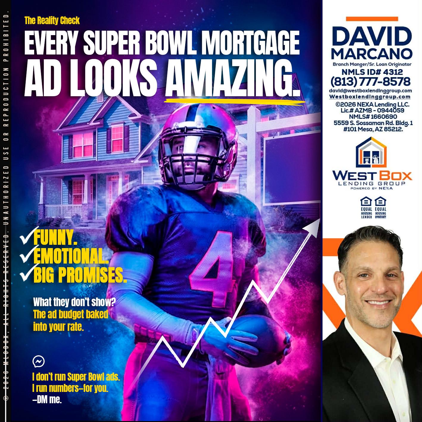 every Super Bowl - David Marcano -Branch Manager/Sr. Loan Originator