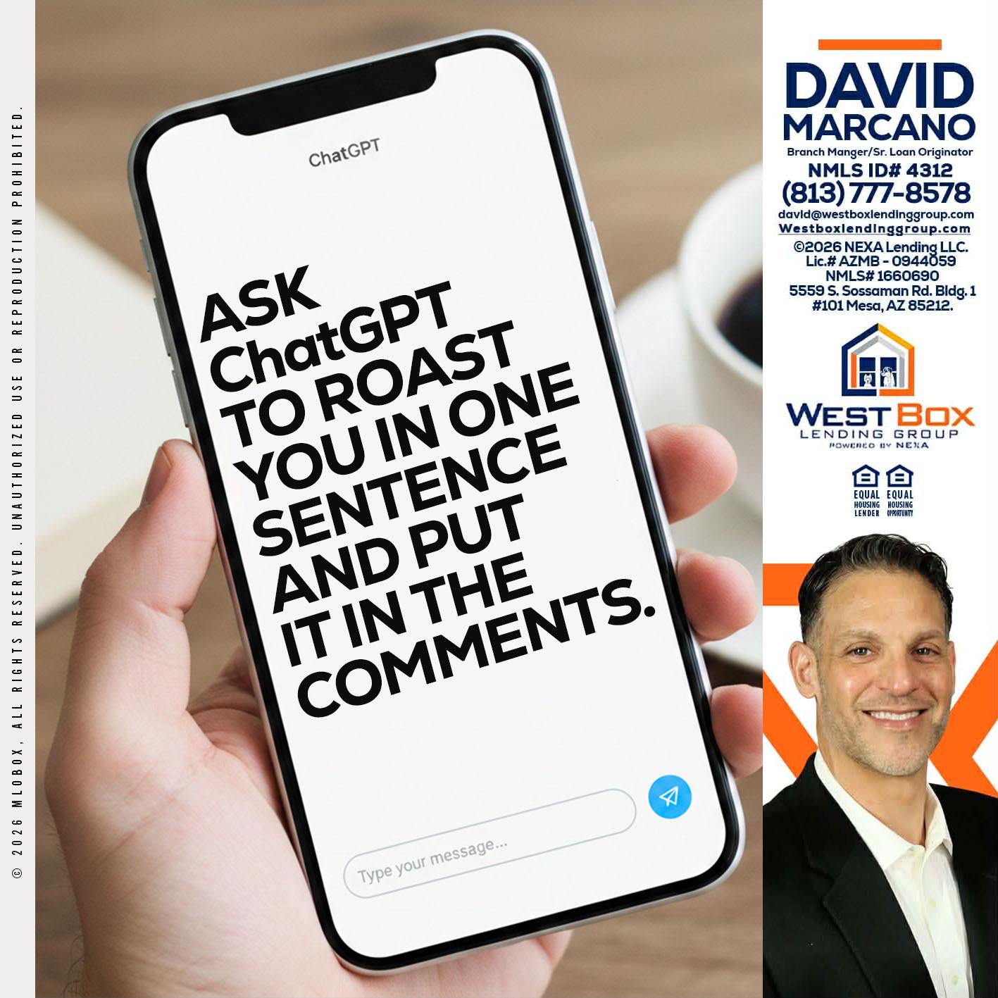 ask chatgpt - David Marcano -Branch Manager/Sr. Loan Originator