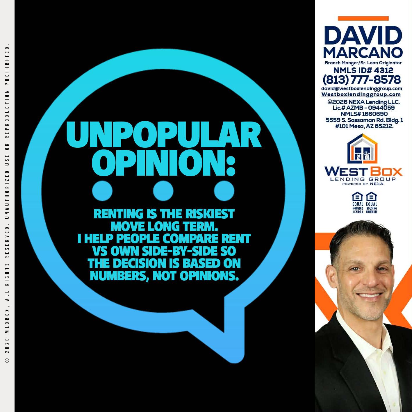 unpopular opinion - David Marcano -Branch Manager/Sr. Loan Originator