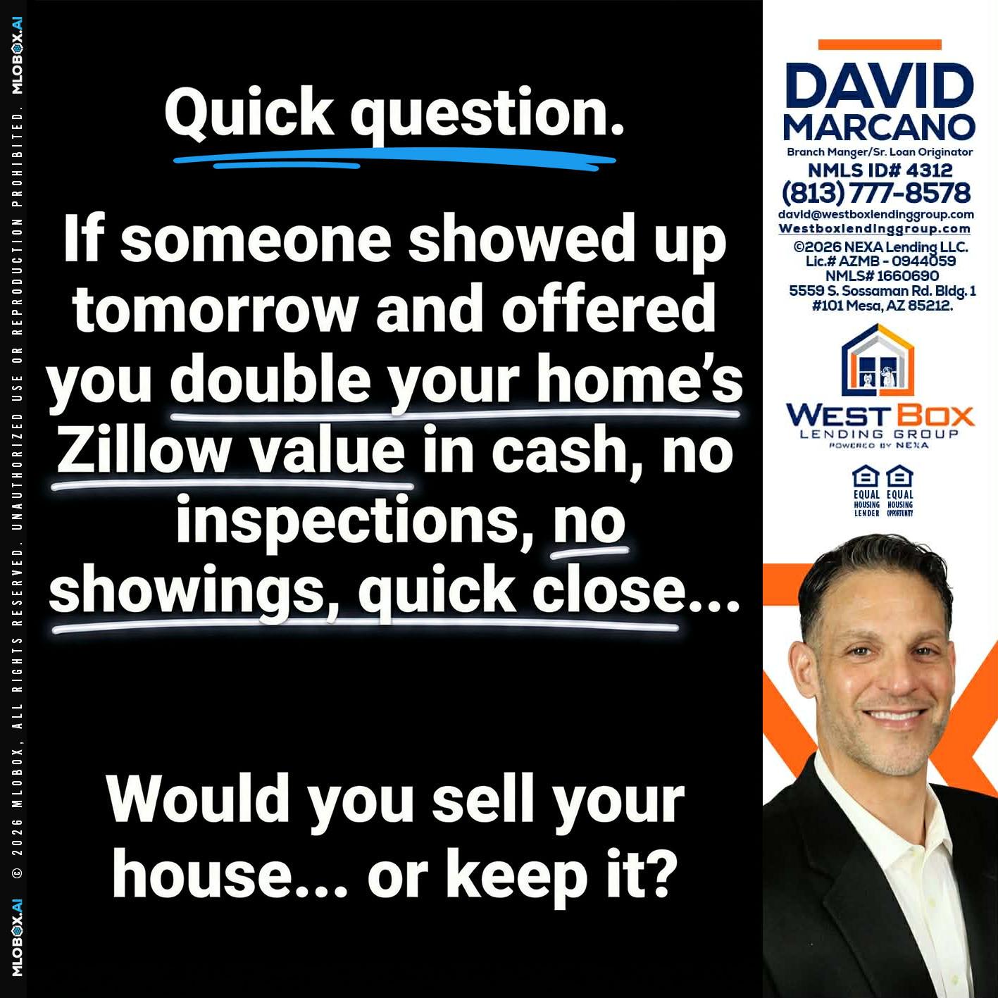 QUICK QUESTION - David Marcano -Branch Manager/Sr. Loan Originator