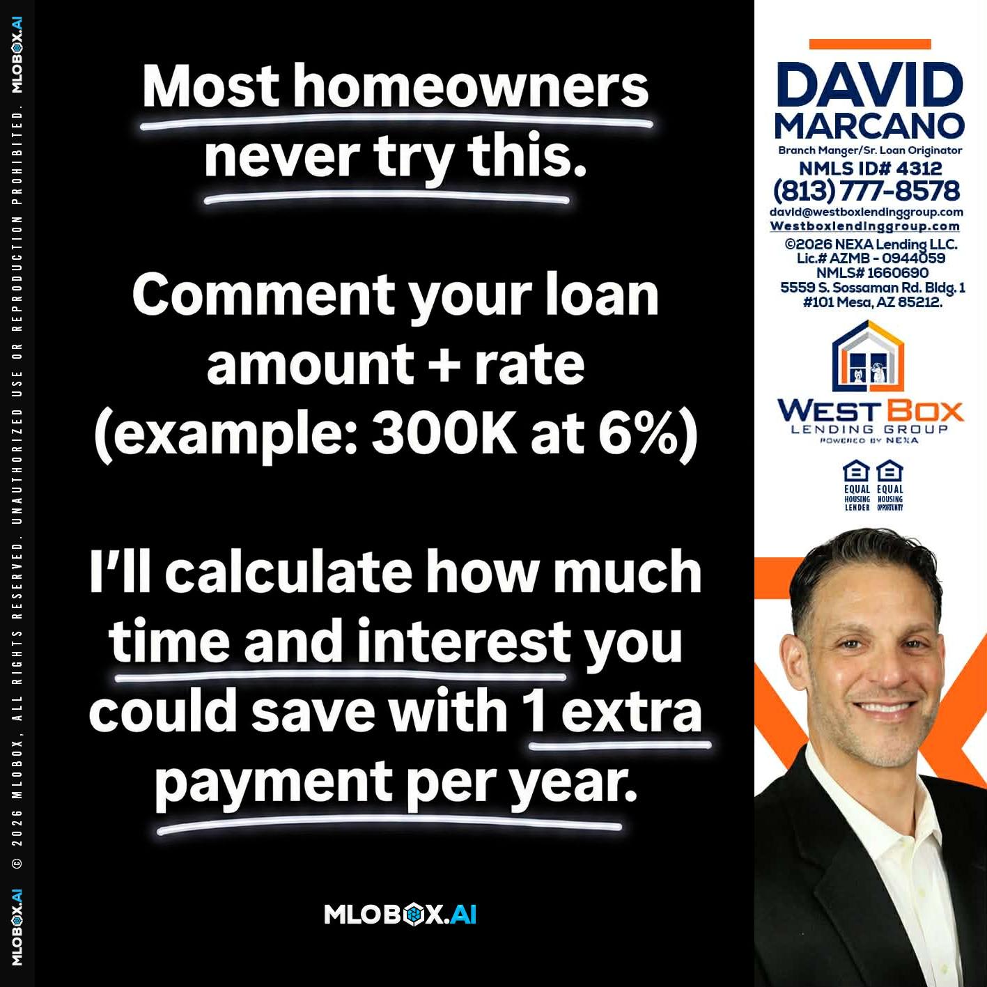 most owners - David Marcano -Branch Manager/Sr. Loan Originator