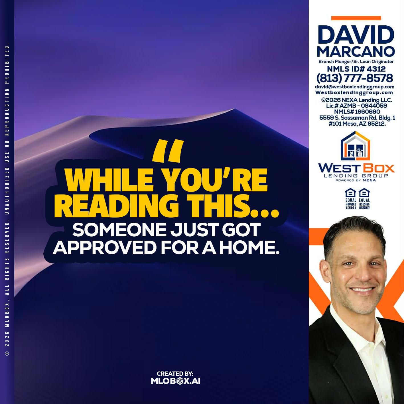 WHILE YOU - David Marcano -Branch Manager/Sr. Loan Originator