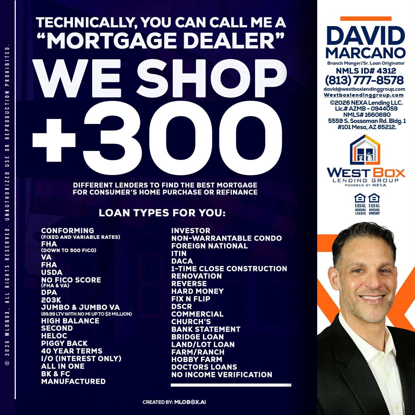 300+ LENDERS - David Marcano -Branch Manager/Sr. Loan Originator