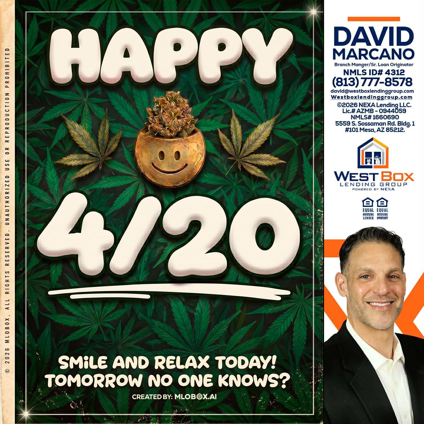 HAPPY 4/20 - David Marcano -Branch Manager/Sr. Loan Originator