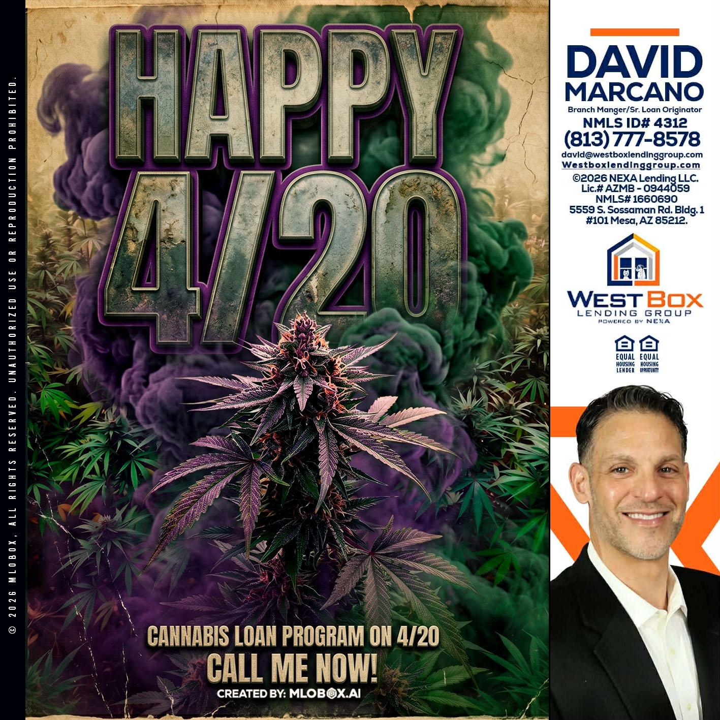HAPPY 420 - David Marcano -Branch Manager/Sr. Loan Originator
