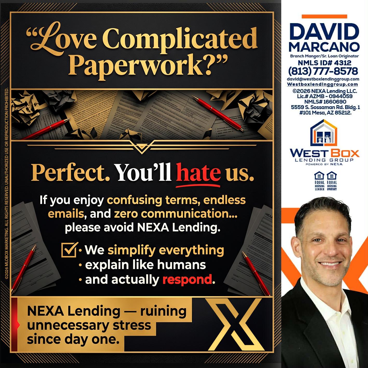 YOU WILL HATE US! - David Marcano -Branch Manager/Sr. Loan Originator