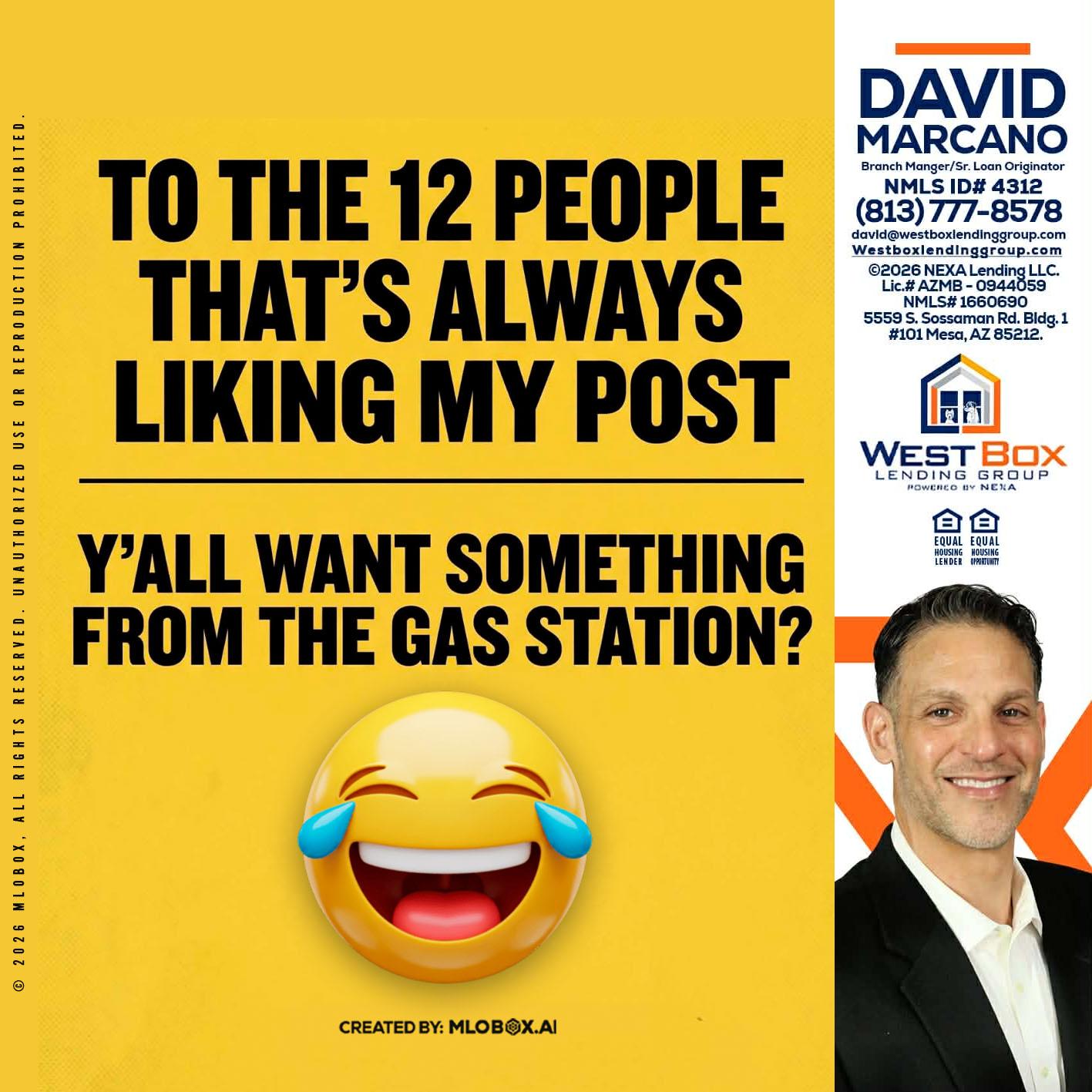 TO THE 12 PEOPLE - David Marcano -Branch Manager/Sr. Loan Originator