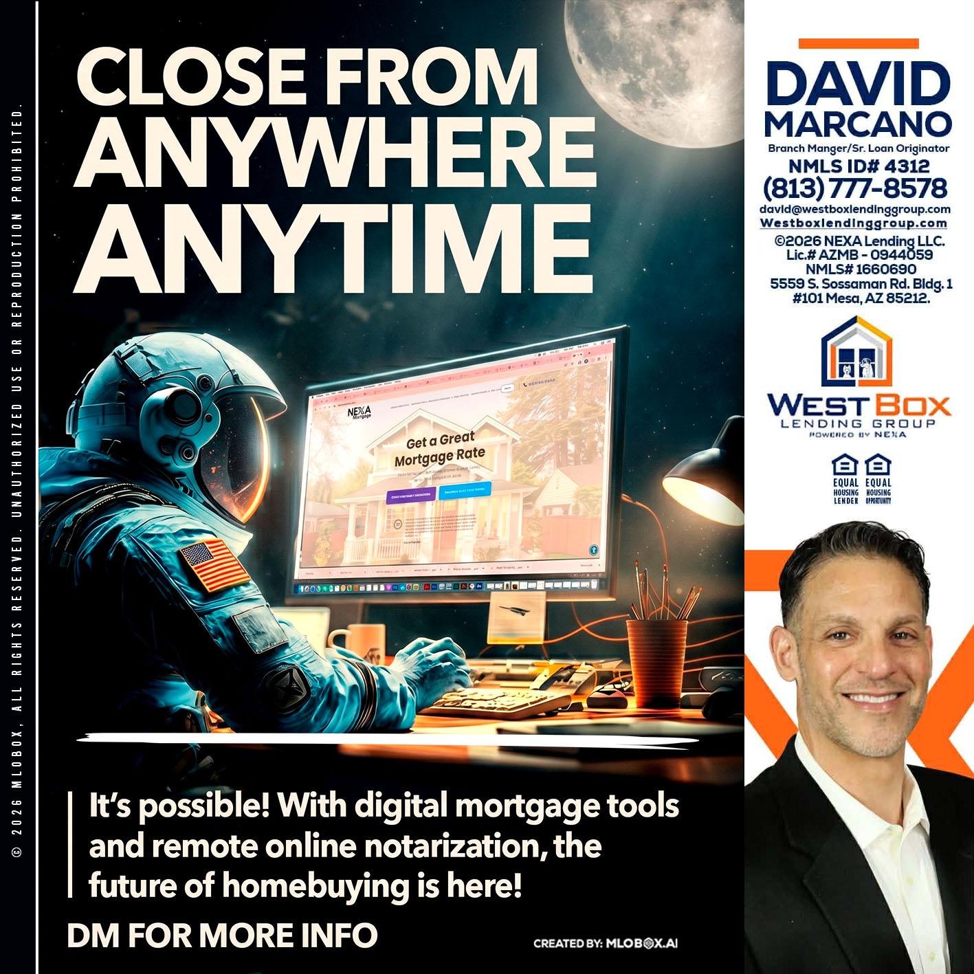 CLOSE FROM - David Marcano -Branch Manager/Sr. Loan Originator