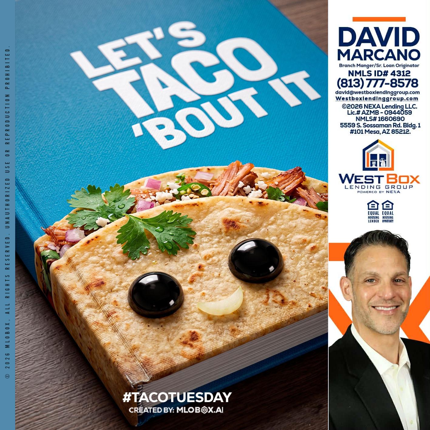 LETS TACO ABOUT IT - David Marcano -Branch Manager/Sr. Loan Originator
