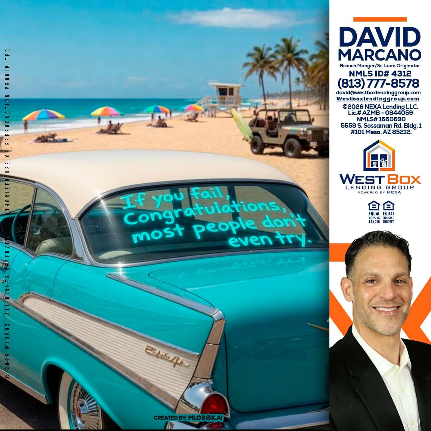 if you - David Marcano -Branch Manager/Sr. Loan Originator