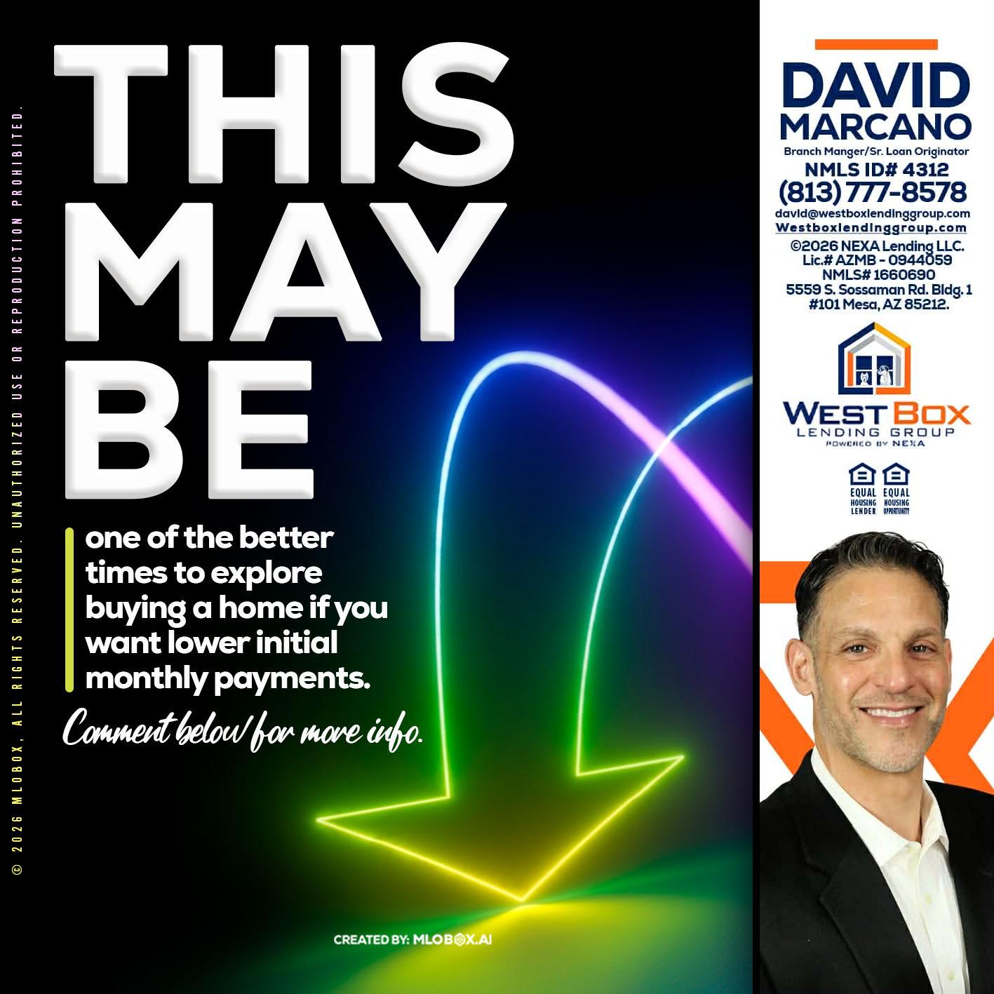 THIS MAY BE - David Marcano -Branch Manager/Sr. Loan Originator