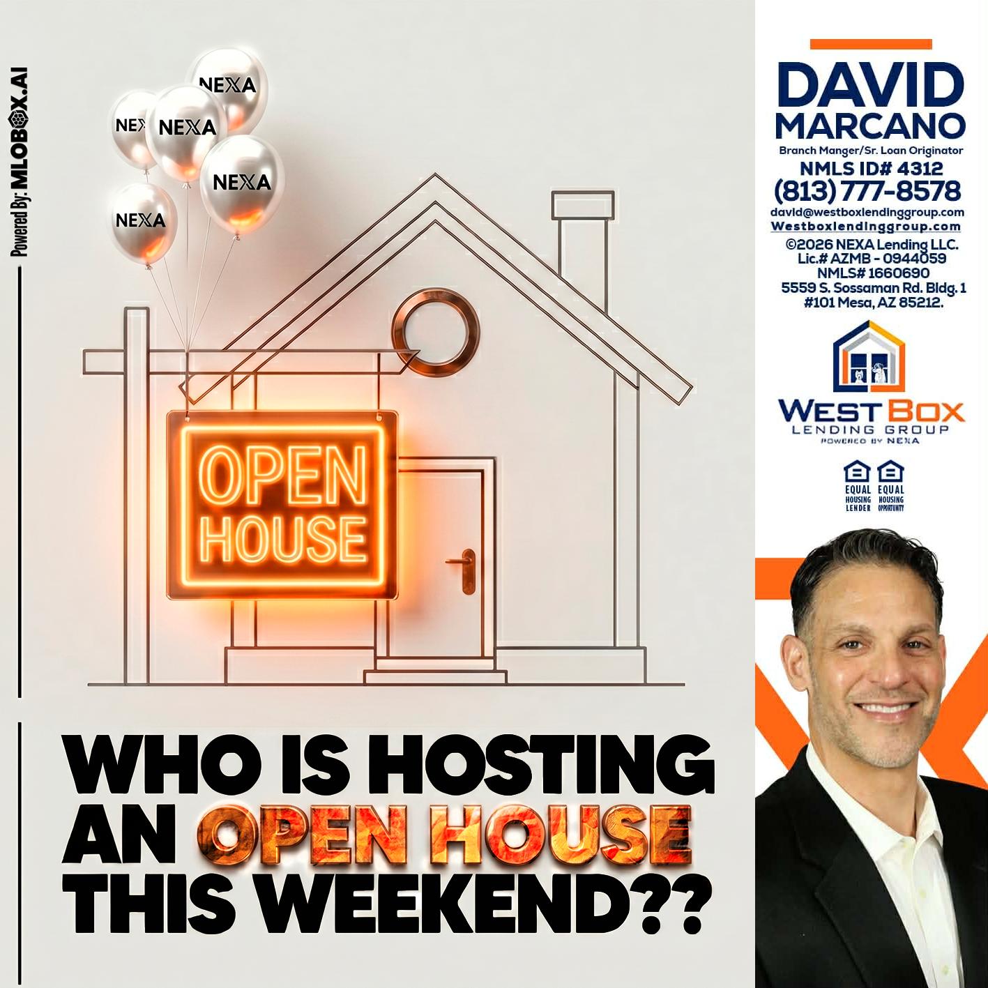 OPEN HOUSES - David Marcano -Branch Manager/Sr. Loan Originator