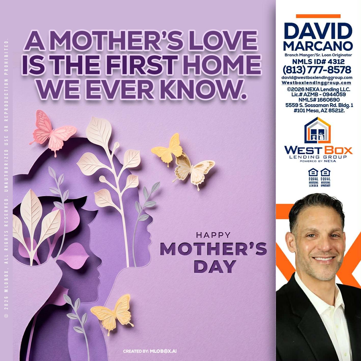 MOTHERS DAY - David Marcano -Branch Manager/Sr. Loan Originator