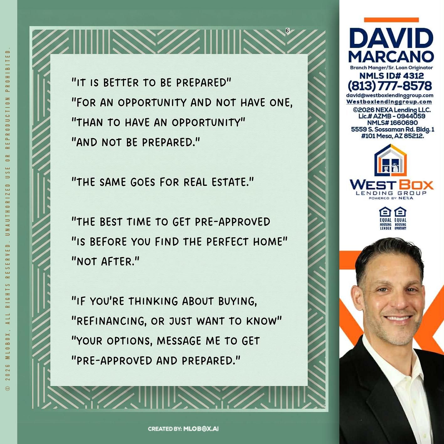 its better - David Marcano -Branch Manager/Sr. Loan Originator