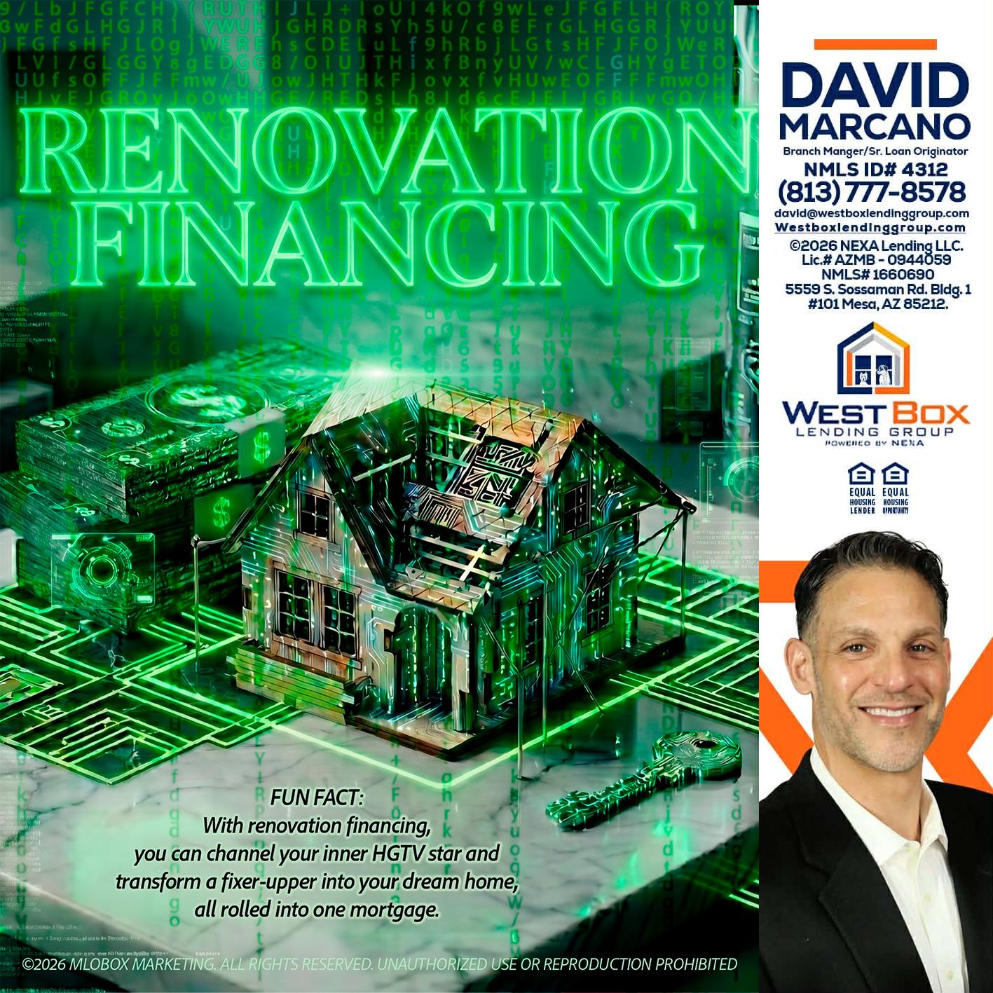 RENOVATION FINANCING - David Marcano -Branch Manager/Sr. Loan Originator