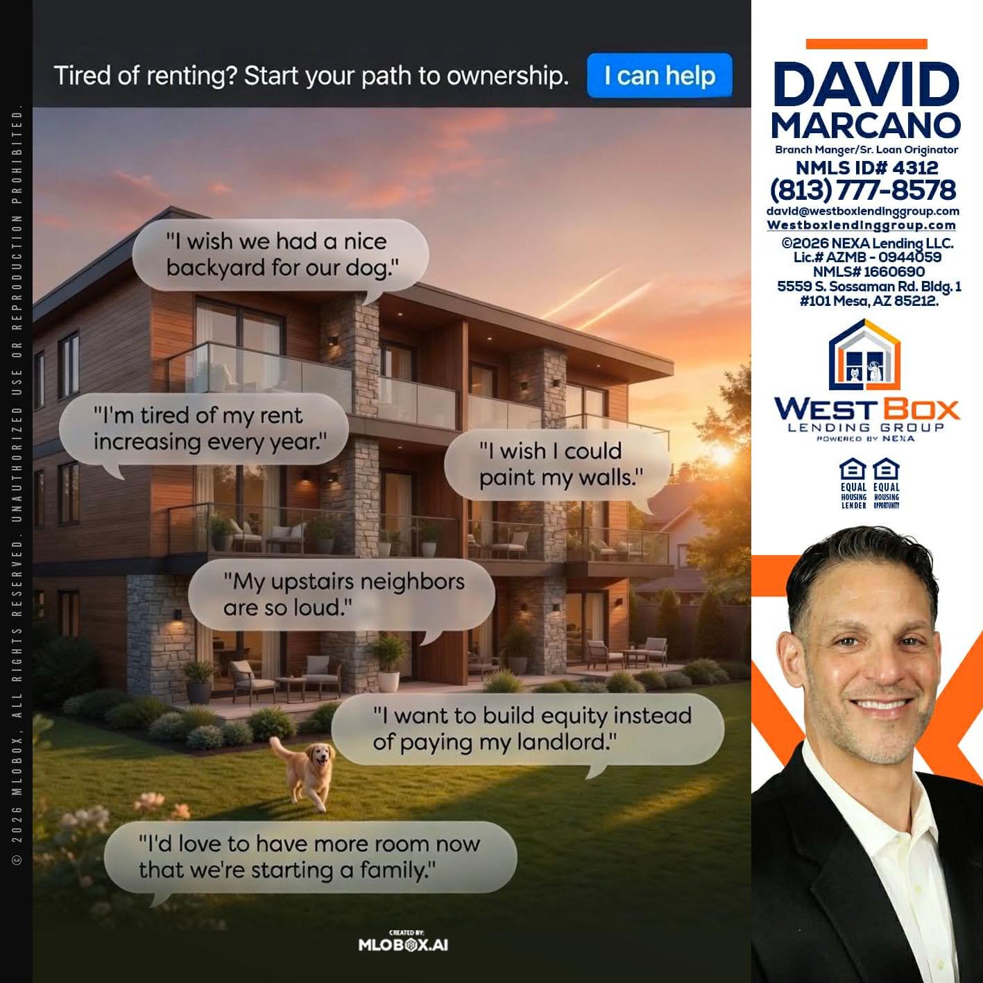 TIRED OF RENTING - David Marcano -Branch Manager/Sr. Loan Originator