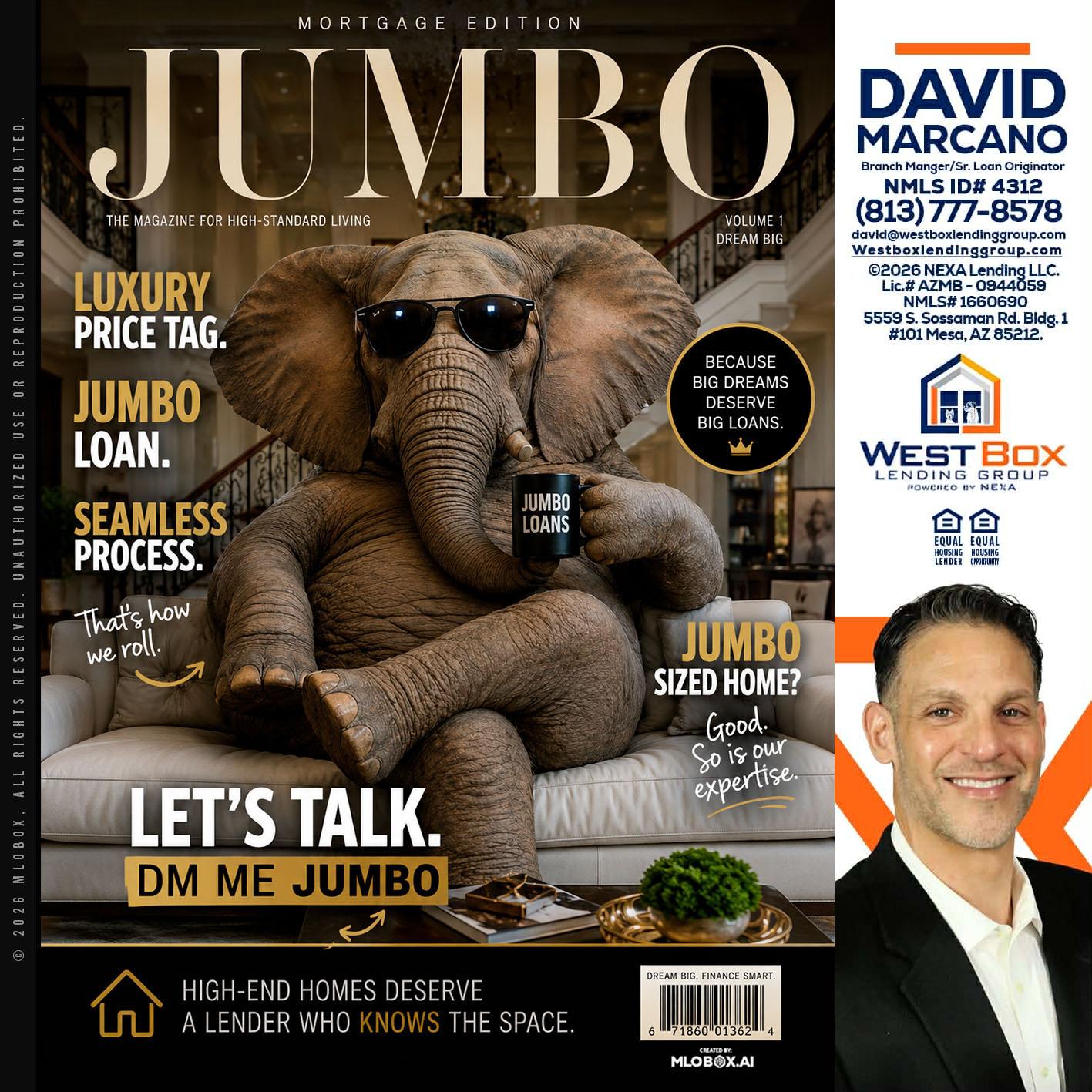 JUMBO LOANS - David Marcano -Branch Manager/Sr. Loan Originator