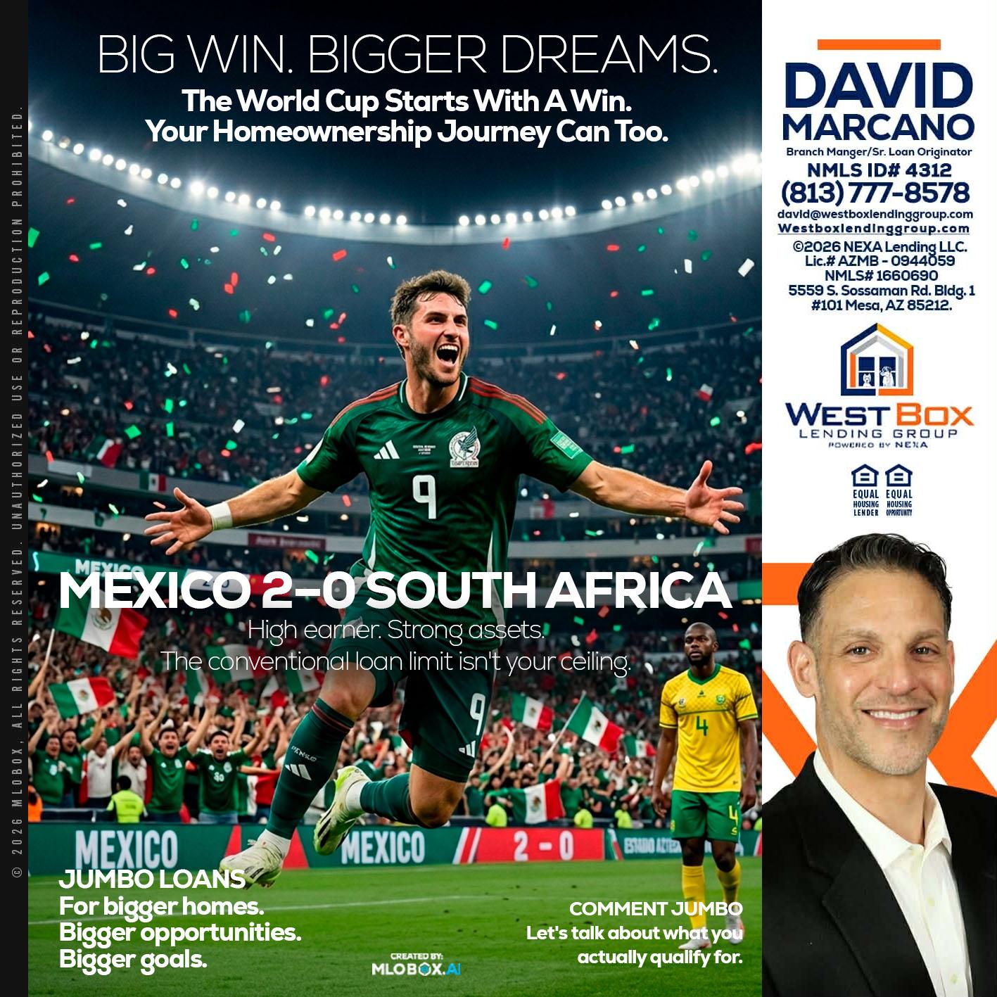 MEXICO 2-0 SOUTH AFRICA - David Marcano -Branch Manager/Sr. Loan Originator