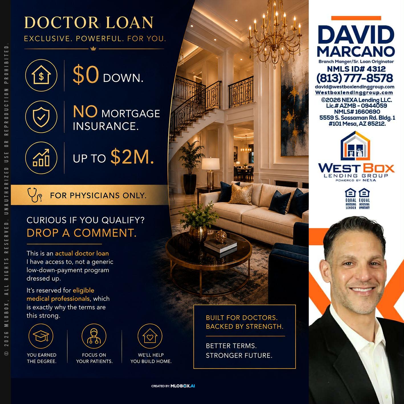 DOCTOR LOANS - David Marcano -Branch Manager/Sr. Loan Originator