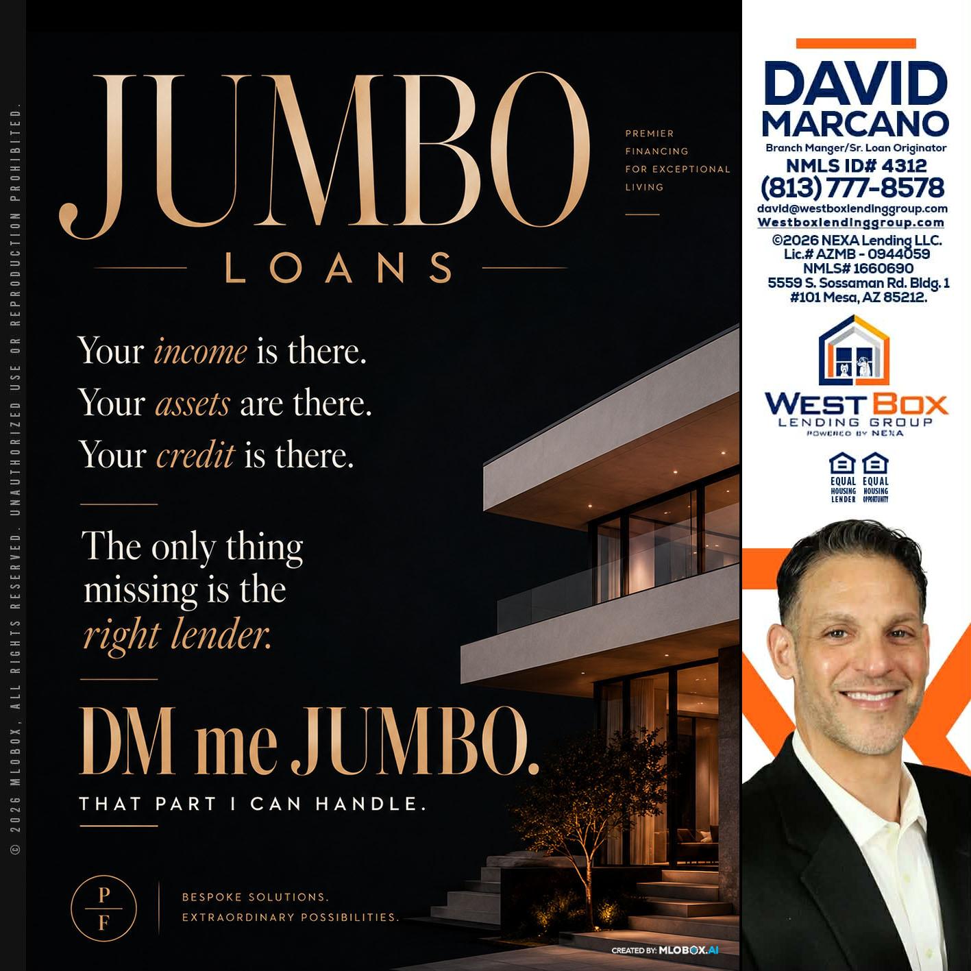 JUMBO LOANS - David Marcano -Branch Manager/Sr. Loan Originator