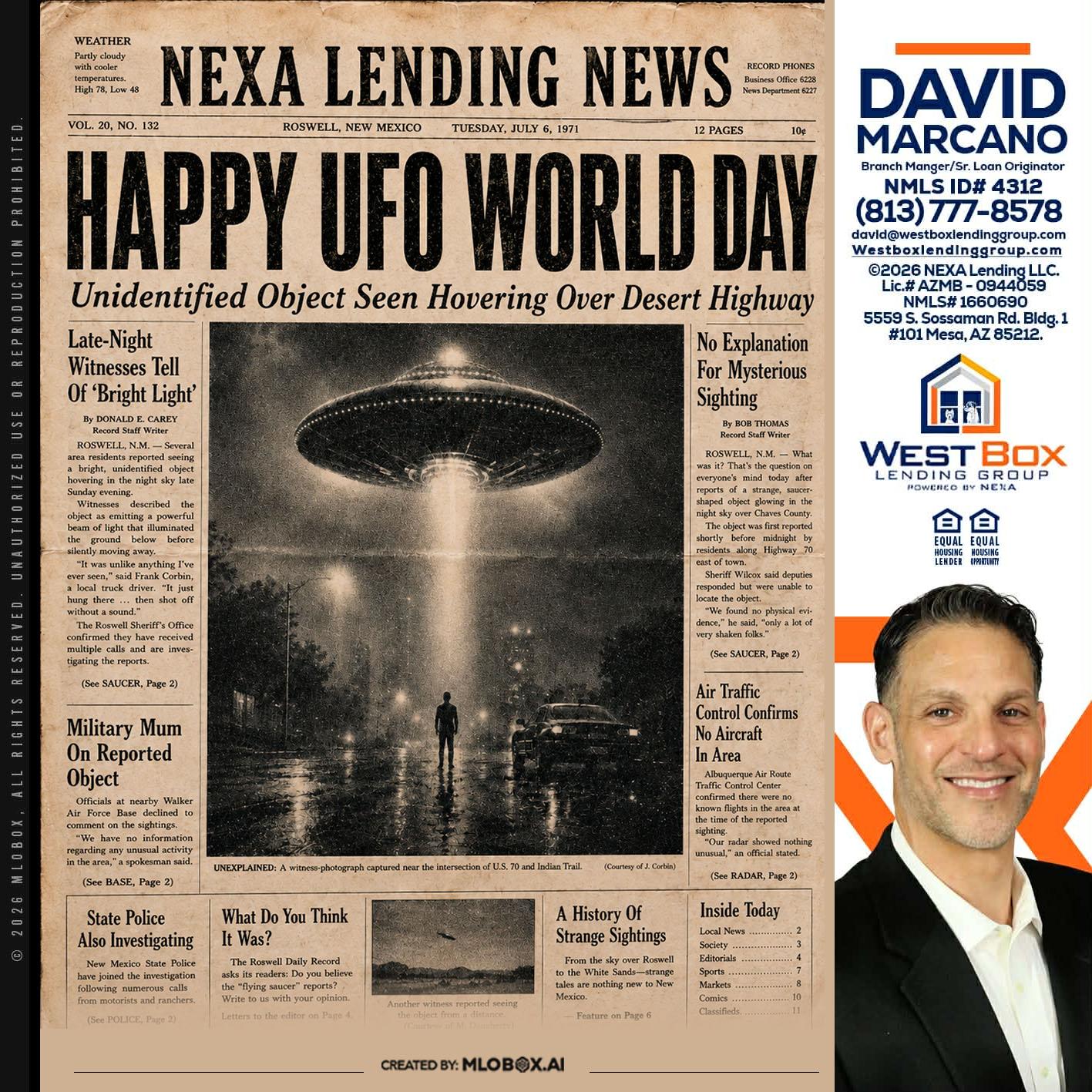 HAPPY UFO WORLD DAY - David Marcano -Branch Manager/Sr. Loan Originator