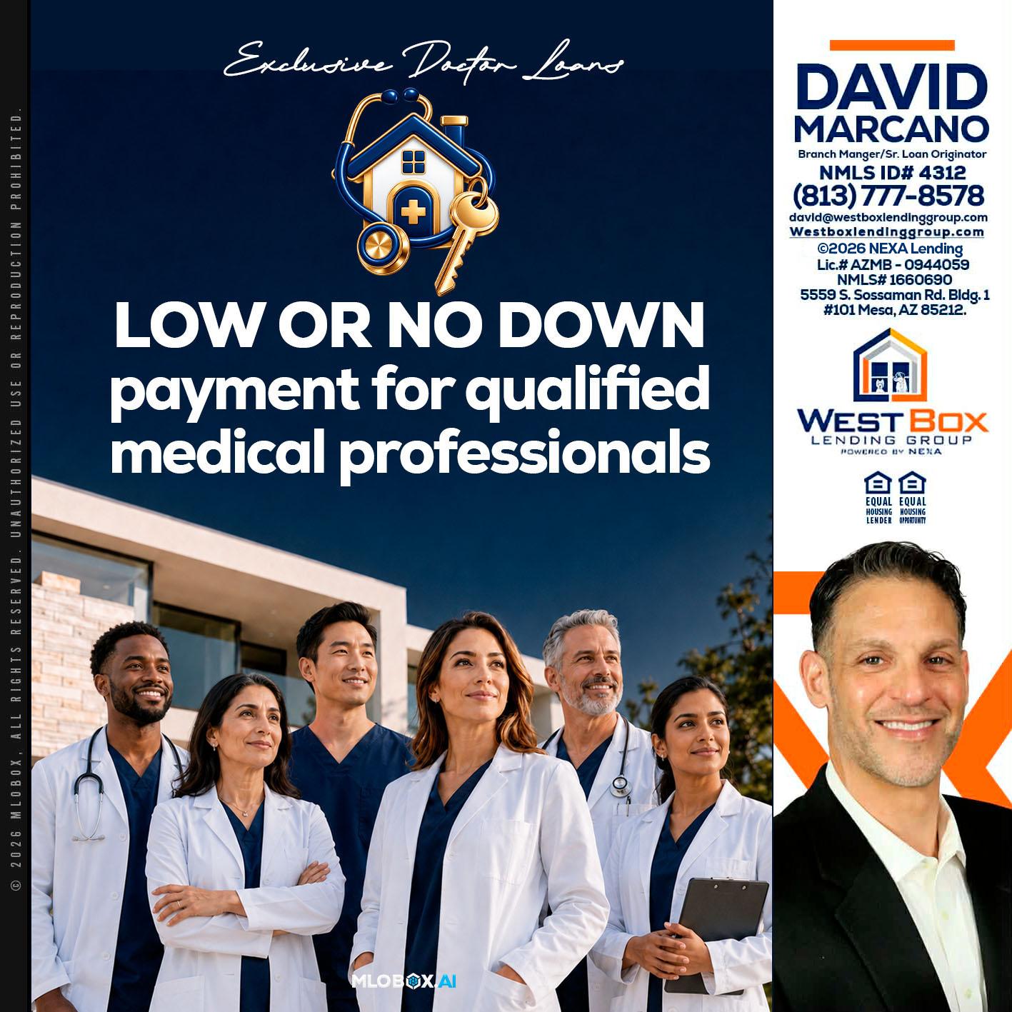 DOCTOR LOANS - David Marcano -Branch Manager/Sr. Loan Originator
