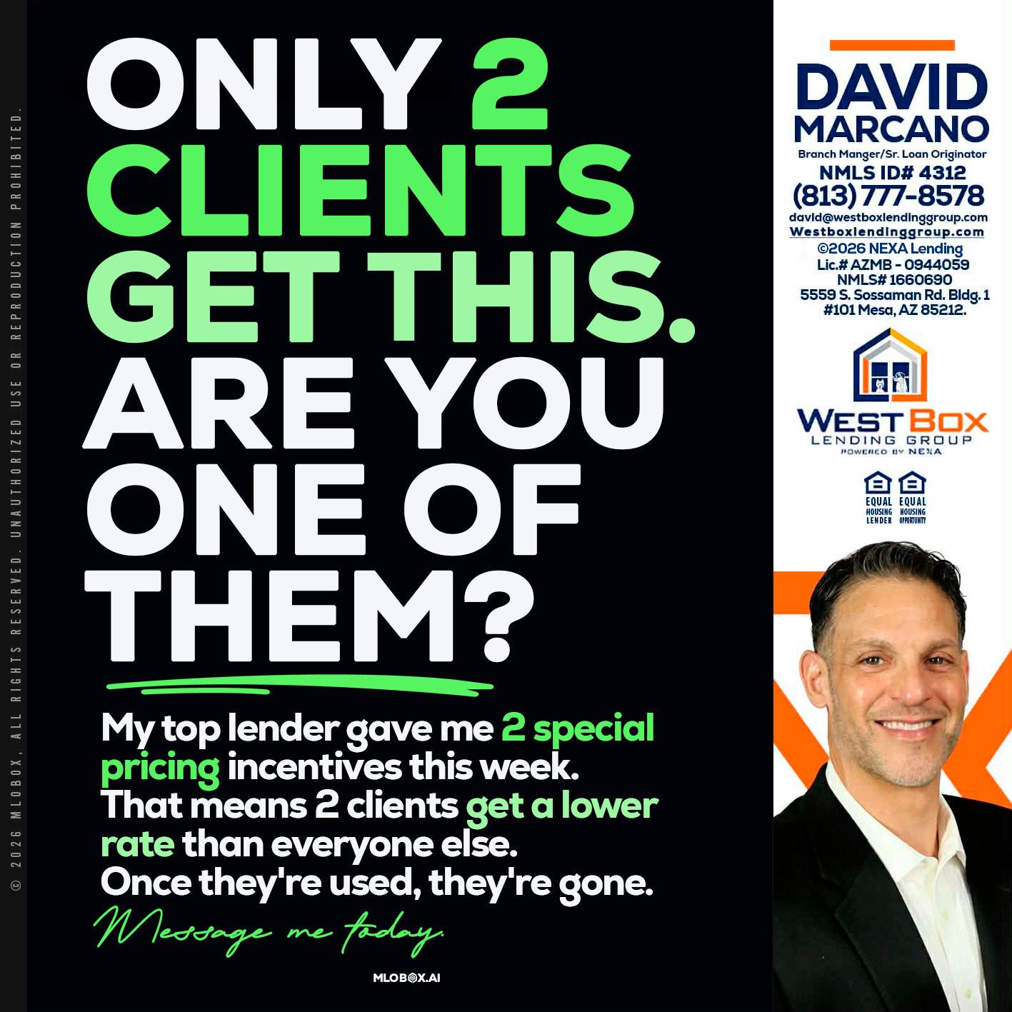 ONLY 2 CLIENTS - David Marcano -Branch Manager/Sr. Loan Originator