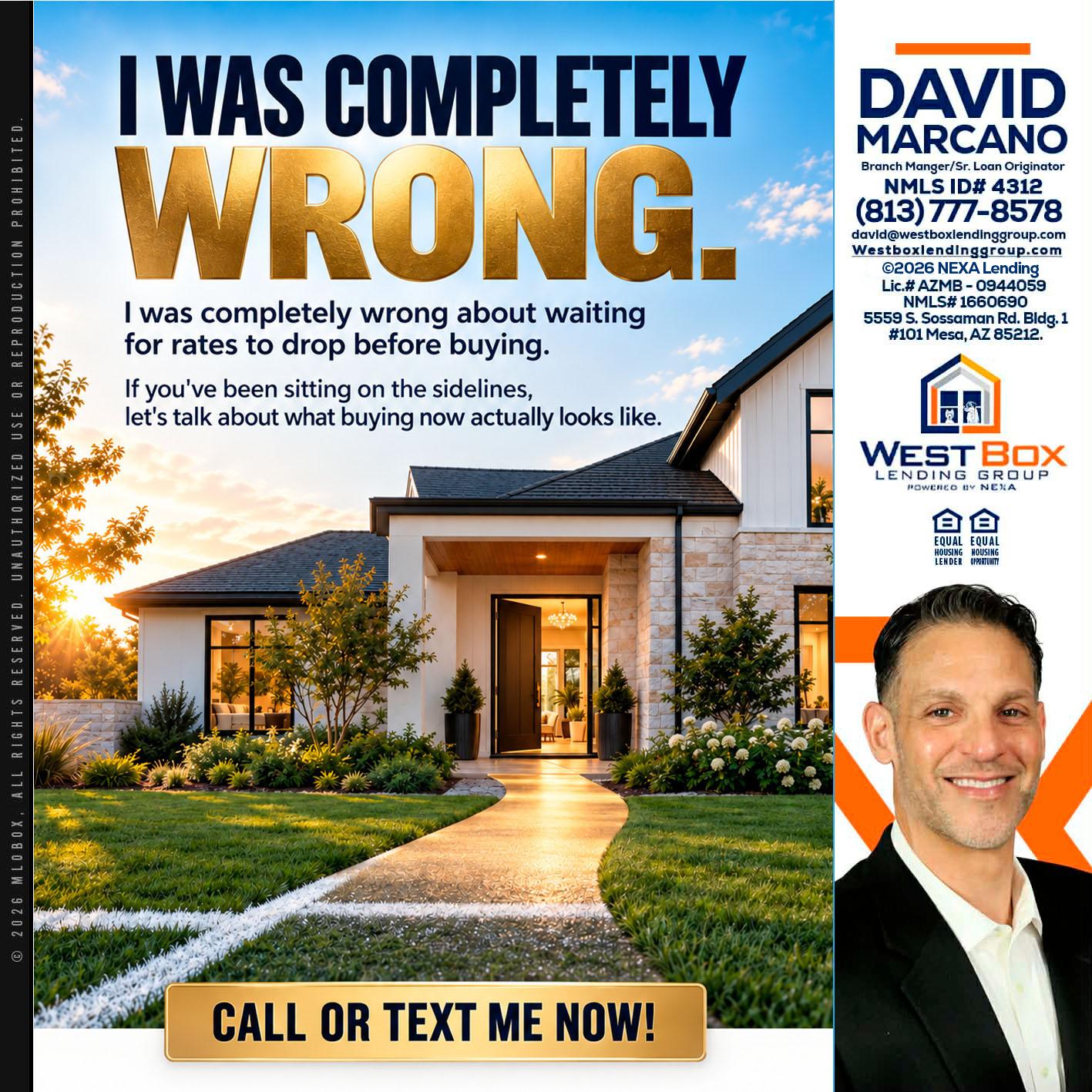 I WAS COMPLETELY WRONG - David Marcano -Branch Manager/Sr. Loan Originator