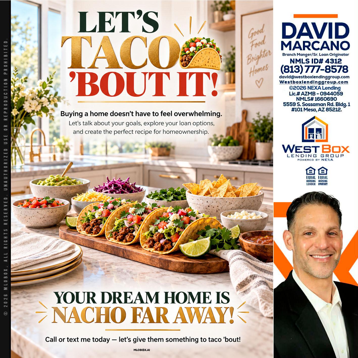 LETS TACO ABOUT IT - David Marcano -Branch Manager/Sr. Loan Originator