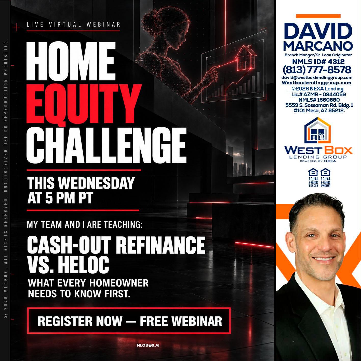 HOME EQUITY CHALLENGE - David Marcano -Branch Manager/Sr. Loan Originator