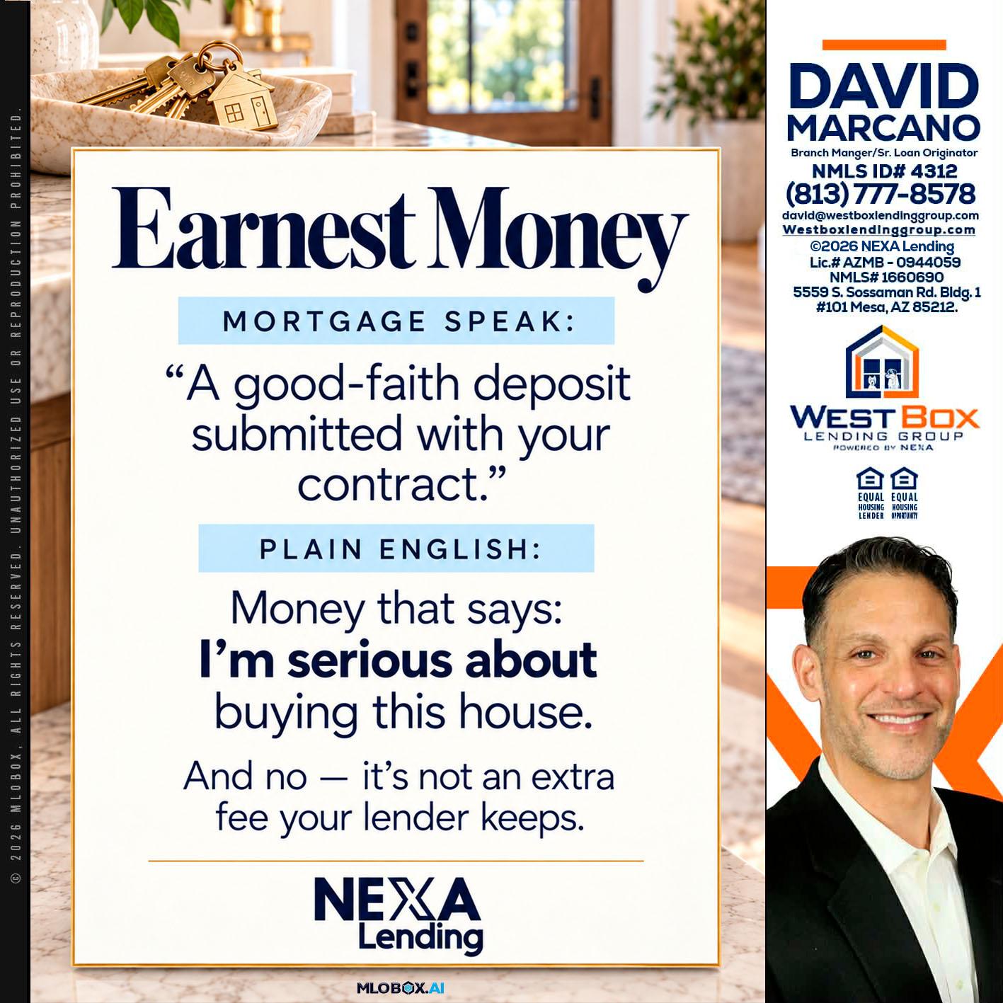 EARNEST MONEY - David Marcano -Branch Manager/Sr. Loan Originator