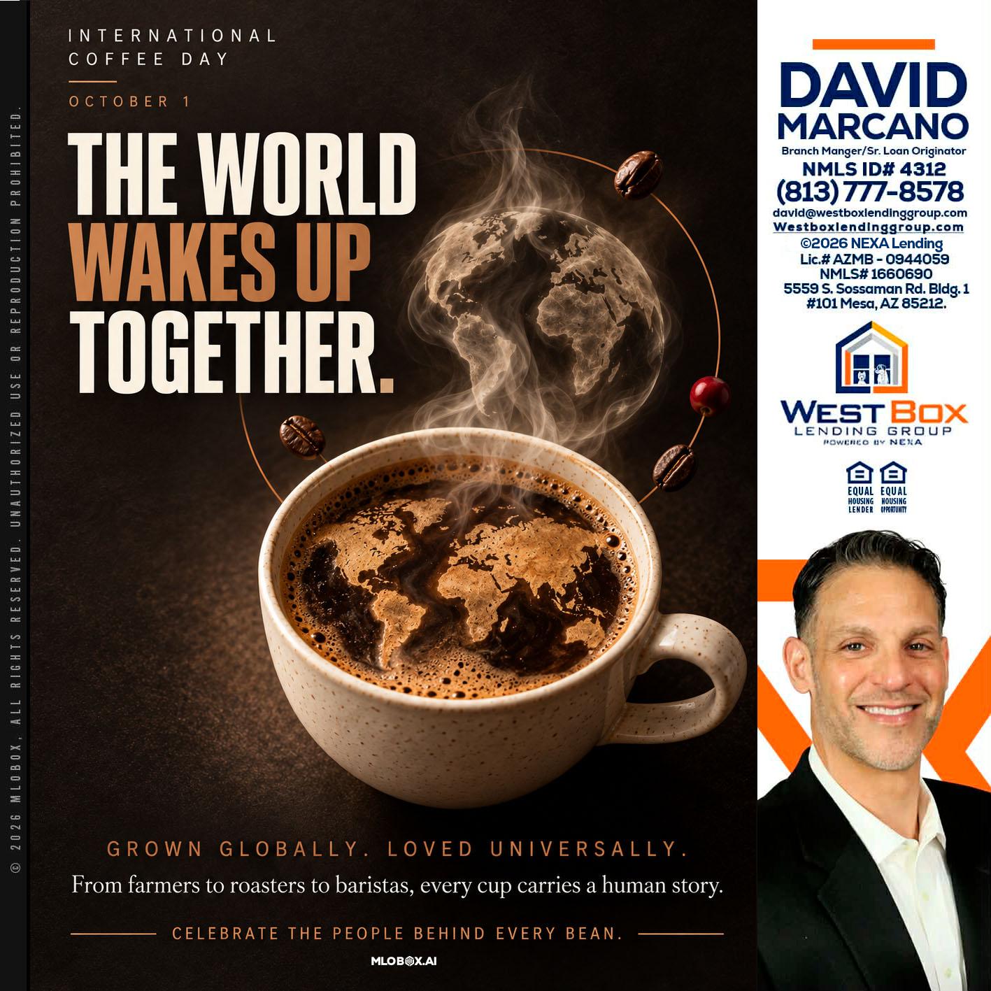 THE WORLD WAKES UP - David Marcano -Branch Manager/Sr. Loan Originator